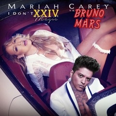 Mariah Carey Vs. Bruno Mars - I Don't / 24k Magic