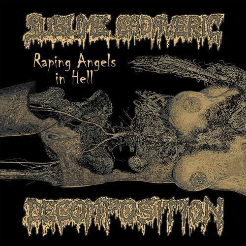 Sublime Cadaveric Decomposition - raping angels in hell (LP), Side B