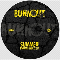 Burnout Summer Promo Mix 2017