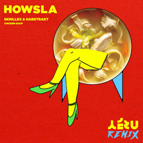 Skrillex & Habstrakt - Chicken Soup (Aezu Remix)