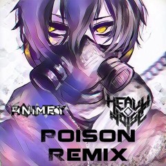ANIMEY - POISON (Heavy Noise Remix) [Free DL]