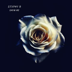 Stxphy B - Show Me
