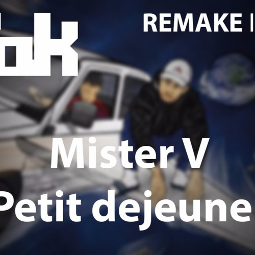 Stream Mister V - Petit Dejeuner (Instrumental) [Remake By WZok] by WaveZok  | Listen online for free on SoundCloud