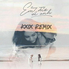 Từng Ngày Em Mơ Về Anh (Kxix Remix)