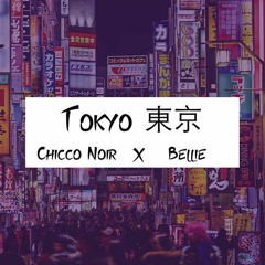 Chicco Noir - ''TOKYO 東京'' (Prod. Bellie) - January 2017