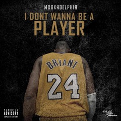 I Dont Wanna Be A Player