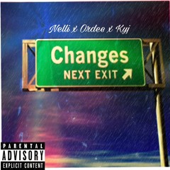 Nelli x Ordee x Kyj - Changes