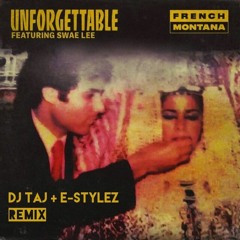 DJ LI TAJ X DJ ESTYLEZ - Unforgettable (Remix) [Clean]
