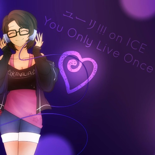 Stream Acapella Yoyo X Robyn ユーリ On Ice Ed You Only Live Once By Robyn Ardery Listen Online For Free On Soundcloud