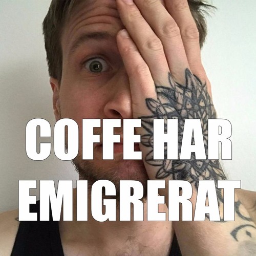 #4 - Coffe har emigrerat.
