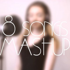 8 Songs Mashup