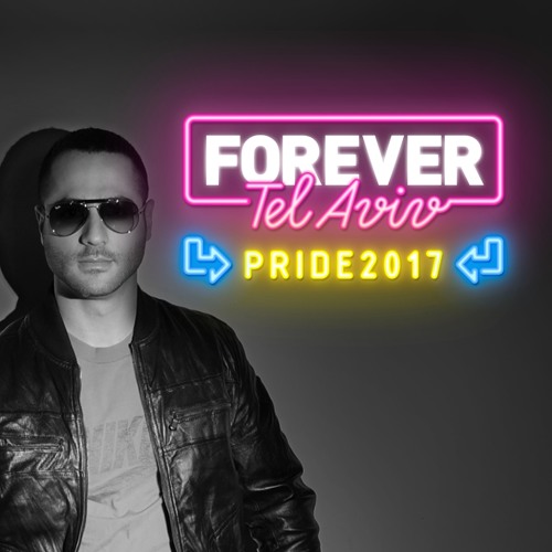 Tommer Mizrahi - Forever Tel Aviv Pride 2017