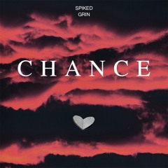 SpikedGrin - Chance