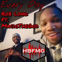 Every Day ft. Rob Long & MacioTheGod