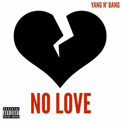 NO LOVE