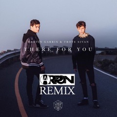 Martin Garrix & Troye Sivan - There For You (DJ Arpon Remix)