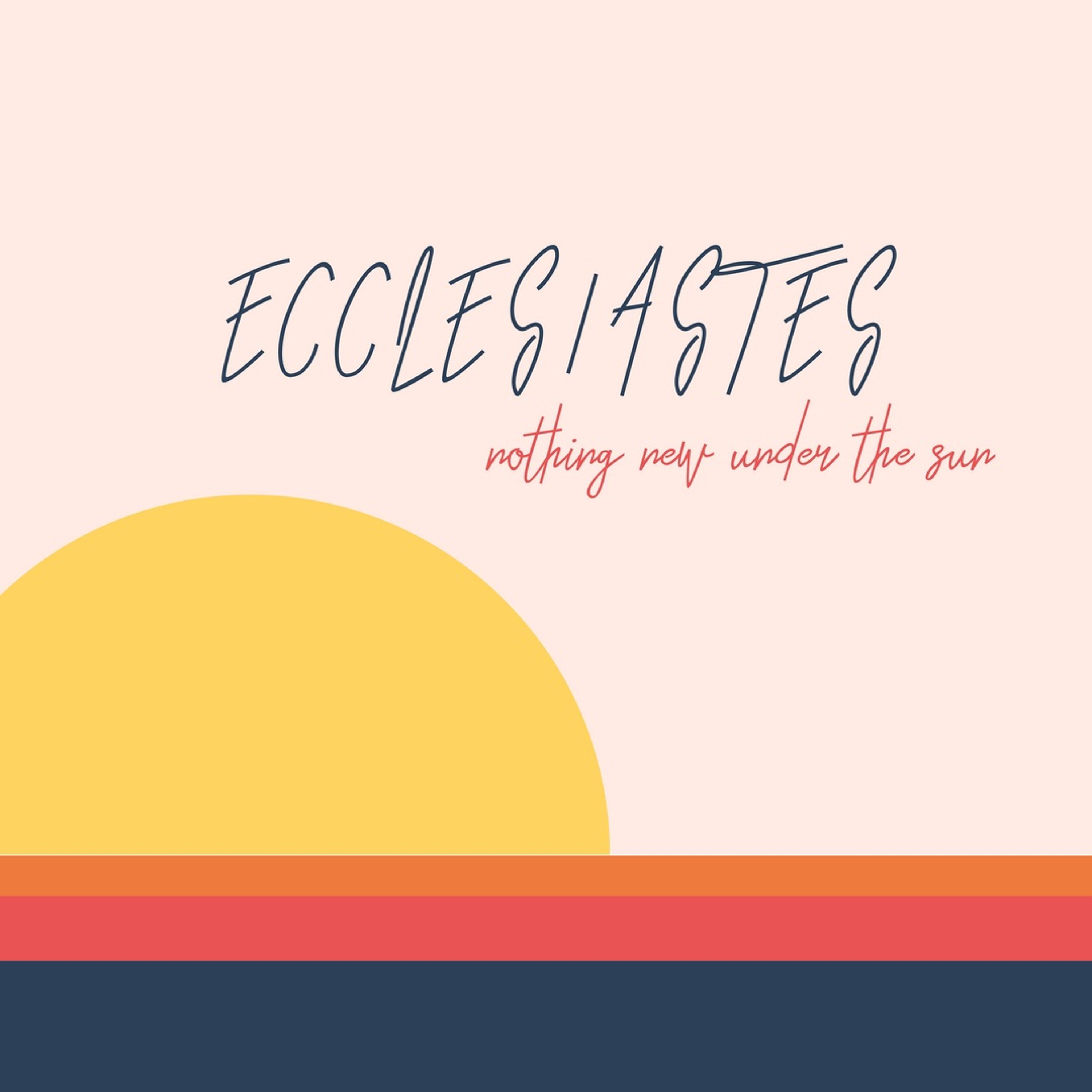 Under The Sun - Ecclesiastes episode artwork