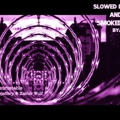 Idontknowjeffery & Xavier Wulf - Untrustable (SloWeD DoWn AnD SmOkEd OuT By ATrvXx)