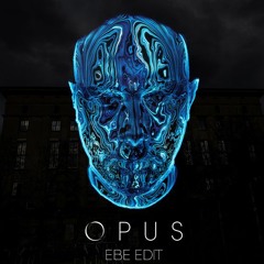 Eric Prydz - Opus (EBe's Take Me To The Berghain Edit)