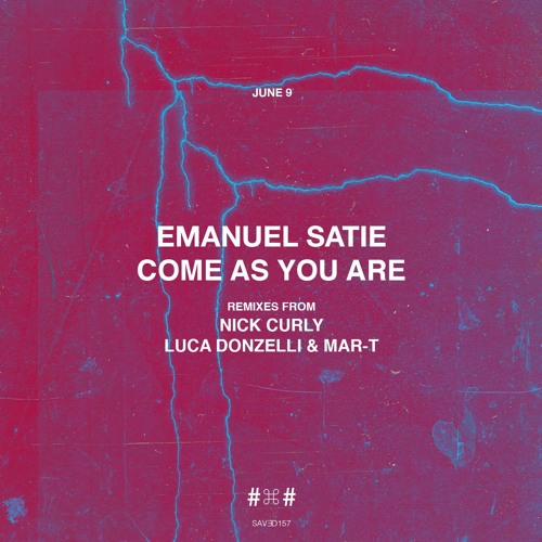 Emanuel Satie - Come As You Are (Nick Curly Remix)