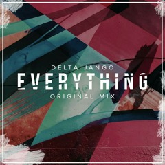 Delta Jango - Everything(Original Mix)