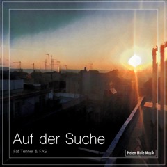 Auf Der Suche Prod. FAS & Fat Tenner