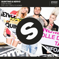 Quintino & Nervo - Lost In You (The Lost Triplets Remix)*Spinnin' Records Remix Competition Winner*