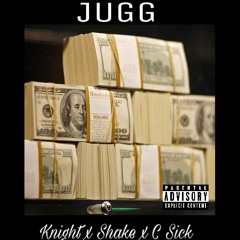 Jug A Little Ft Shake x C-Sick