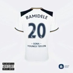 Sona Bamidele  ft Youngs Teflon prod. J Bi