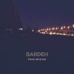 BARDEH(PROD.WIKIDZ) | باردة