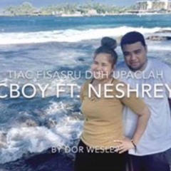TIAC FISASRU DUH UPAC LAH BY (CLARENCE ALOKOA FT. DOR WESLEY)