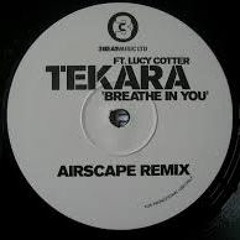 Tekara- Breathe In You (Airscape Mix)