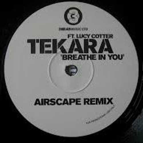 Tekara- Breathe In You (Airscape Mix)