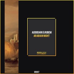 AudioDark & Rubem - Arabian Nights (Original Mix)