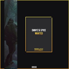 DMNYZ & SP1CE - Wanted (Original Mix)