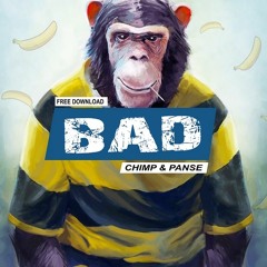 Chimp & Panse - BAD