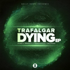 Trafalgar - Dying EP (GLY016) Out June 19 2017