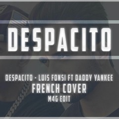 DESPACITO ( FRENCH VERSION ) LOUIS FONSI Ft DADDY YANKEE