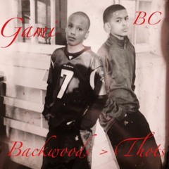 Gami & BC- Backwoods >Thots
