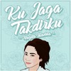 Download Ku Jaga Takdirku Ku Jaga Takdirku