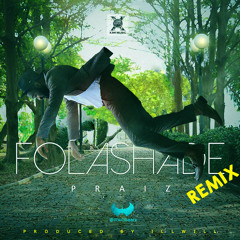 Praiz - Folashade Remix (Prod. by illwill)