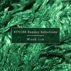STYLSS Sunday Selections: Week 116