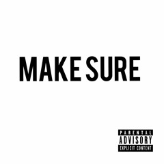 Make Sure
