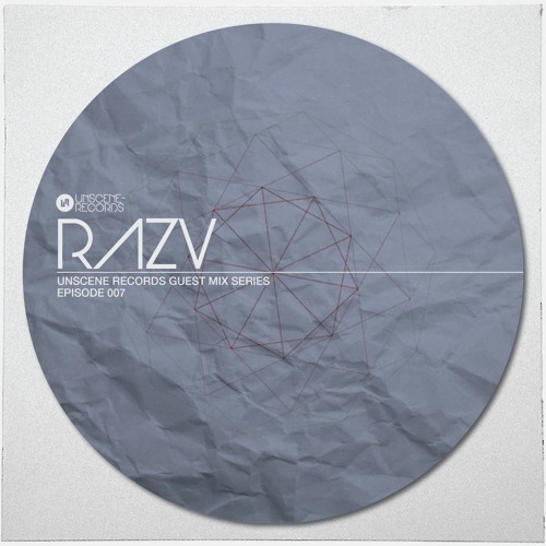 007 | Unscene Records Guest Mix | RazV | June 2017