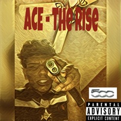 Ace- The Rise