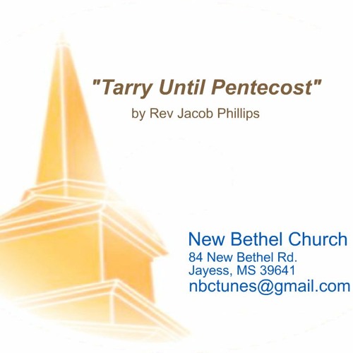 Rev Jacob Phillips - Tarry Until Pentecost