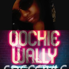 Lexy Nichole - Oochie Wally (FreeStyle)