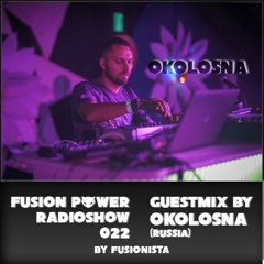 Fusionista - Fusion Power Radioshow #022 - Okolosna Guestmix