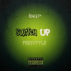 Switch Up Freestyle - 1deep