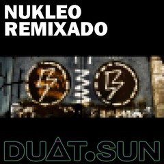 Nukleo Industrial Track - (DuatSun [AR] Version)